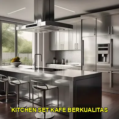 Pilihan Kitchen Set Tepat untuk Kafe di Klaten yang Nyaman